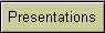 Presentations
